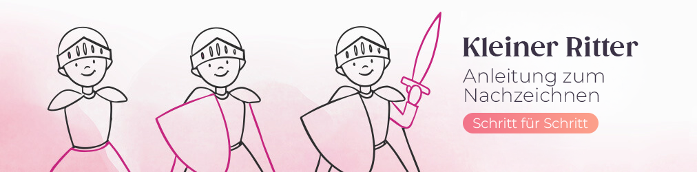 Kleine Ritter Anleitung zum Nachzeichnen